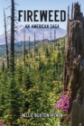 Fireweed : An American Saga - Book