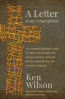 A Letter to My Congregation, Second Edition : An evangelical pastor's path to embracing people who are gay, lesbian, bisexual and transgender into the company of Jesus - Book