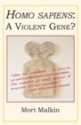 Homo Sapiens : A Violent Gene? - Book