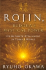 Rojin, Buddha's Mystical Power : Its Ultimate Attainment in Today's World - eBook