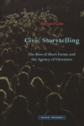 Civic Storytelling - The Rise of Short Forms and the Agency of Literature - Book