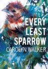 Every Least Sparrow - Book