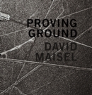 David Maisel: Proving Ground - Book
