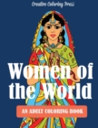 Women of the World : Adult Coloring Book - Book
