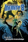 Infinity 8 Vol.6 : Ultimate Knowledge - Book
