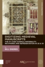 Digitizing Medieval Manuscripts : The St. Chad Gospels, Materiality, Recoveries, and Representation in 2D &amp; 3D - eBook