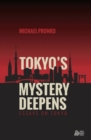 Tokyo's Mystery Deepens : Essays on Tokyo - Book