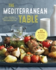 The Mediterranean Table : Simple Recipes for Healthy Living on the Mediterranean Diet - Book