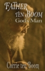 Father ten Boom, God's Man - Book