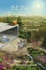 BEING the Kingdom Within : Journey's End - And a New Beginning - Book