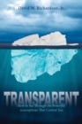 Transparent : How to See Through the Powerful Assumptions That Control You - Book