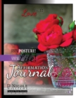 Change Your Posture! Change Your Life! Affirmation Journal Vol. 12 : Love - Book
