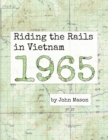 Riding the Rails in Vietnam - 1965 - Book