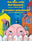 The Man with Bad Manners - El hombre maleducado : English-Spanish Edition - Book