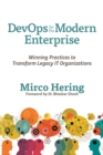 DevOps For The Modern Enterprise : Winning Practices to Transform Legacy IT Organizations - Book