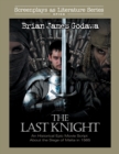 The Last Knight : An Historical Epic Movie Script about the Siege of Malta in 1565 - Book