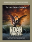 Noah - The Movie : An Epic Fantasy Movie Script About the Ancient World Before the Flood - Book