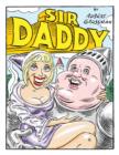 Sir Daddy : A Comic Book on the Life of Dennis Hof, author of The Art of the Pimp - eBook