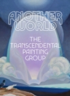 Another World: The Transcendental Painting Group - Book