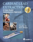 Cardiac Lead Extraction: A Case-Based Contemporary Approach - Book