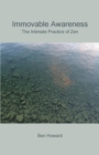 Immovable Awareness : The Intimate Practice of Zen - Book