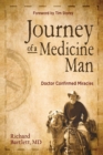 Journey of a Medicine Man : Doctor Confirmed Miracles - Book