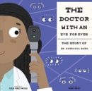 The Doctor with an Eye for Eyes : the Story of Dr. Patricia Bath - Book
