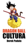 Dragon Ball Cultura Volumen 2 : Aventura - Book