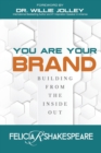 You Are Your Brand : Building from the Inside Out - Book