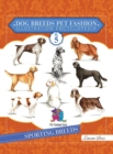 Dog Breeds Pet Fashion Illustration Encyclopedia : Volume 5 Sporting Breeds - Book