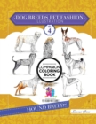 Dog Breeds Pet Fashion Illustration Encyclopedia Coloring Companion Book : Volume 4 Hound Breeds - Book
