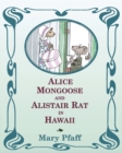 Alice Mongoose and Alistair Rat in Hawaii : The Classic Children's Picture Book by Mary Pfaff, The Beatrix Potter of Hawaii. - Book