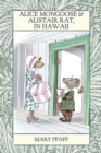 Alice Mongoose and Alistair Rat in Hawaii - Book