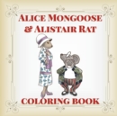 Alice Mongoose and Alistair Rat Coloring Book - Book