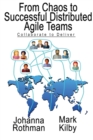 From Chaos to Successful Distributed Agile Teams : Collaborate to Deliver - Book