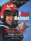 The Red Helmet : USAF Thunderbirds Flight Helmets - Book