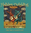 Holidays Unfolding : The Continuing Adventures of Rabbit and Kitty Boy - Book