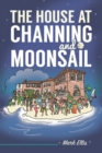 The House at Channing and Moonsail - Book