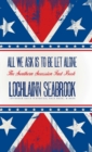 All We Ask Is to Be Let Alone : The Southern Secession Fact Book - Book
