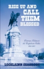 Rise Up and Call Them Blessed : Victorian Tributes to the Confederate Soldier, 1861-1901 - Book