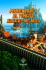Minecraft: Ultimate Book of Secrets : Unbelievable Minecraft Secrets You Coudn't Imagine Before! - Book