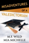 Misadventures of a Valedictorian - eBook