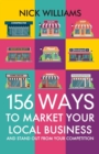 156 Ways To Market Your Local Business : And Stand Out From Your Competition - Book