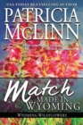 Match Made in Wyoming : (Wyoming Wildflowers, Book 3) - Book