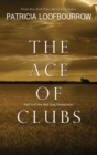 The Ace of Clubs : Part 3 of the Red Dog Conspiracy - Book