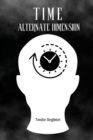 Time : Alternate Dimension - Book