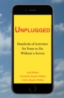 Unplugged : Hundreds of Activities for Teens to Do Without a Screen - Book