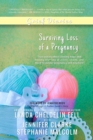 Grief Diaries : Surviving Loss of a Pregnancy - Book
