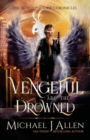 Vengeful are the Drowned : A Completed Angel War Urban Fantasy - Book