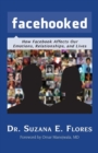 Facehooked : How Facebook Affects Our Emotions, Relationships, and Lives - Book